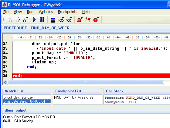 With PL/SQL Debugger, variables being watched and DBMS_OUTPUT are always in view.